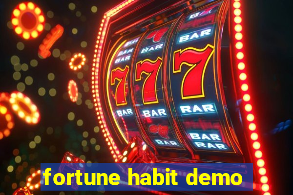 fortune habit demo